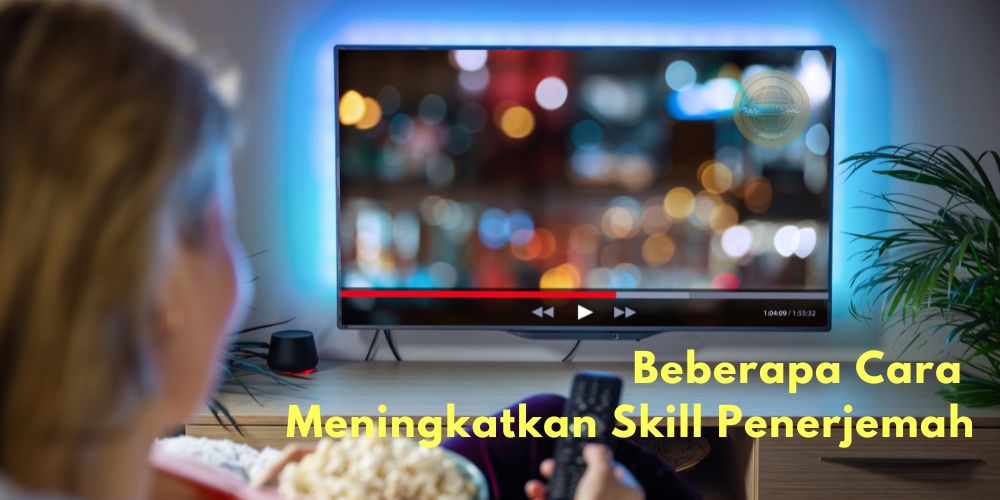 cara meningkatkan skill penerjemah